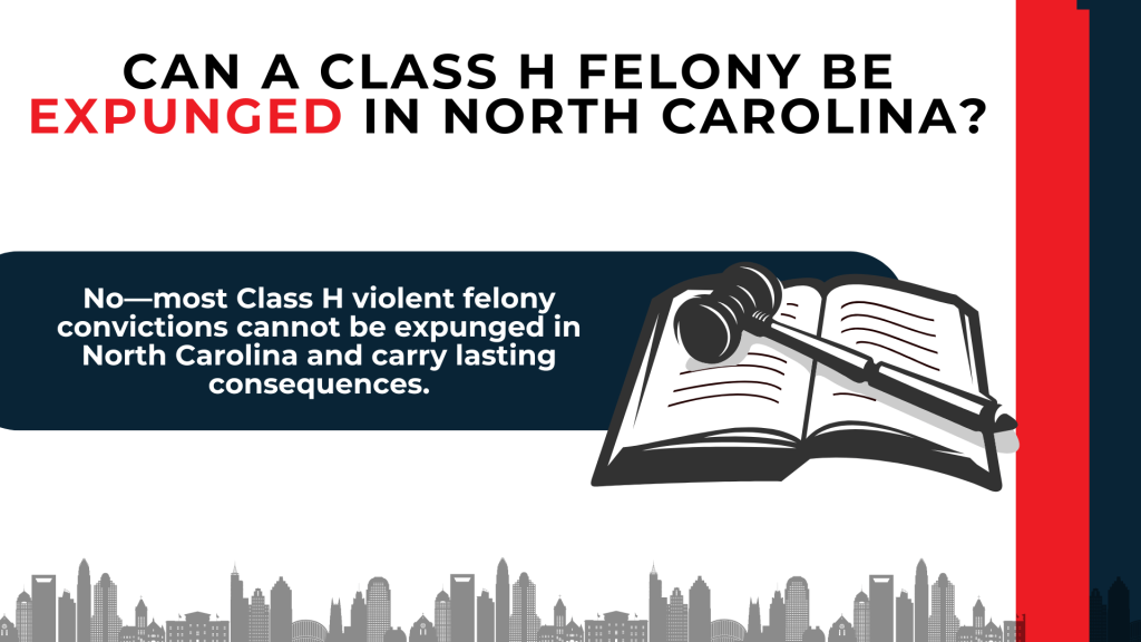 Gavel and law book explain that most violent Class H felony convictions cannot be expunged in North Carolina.