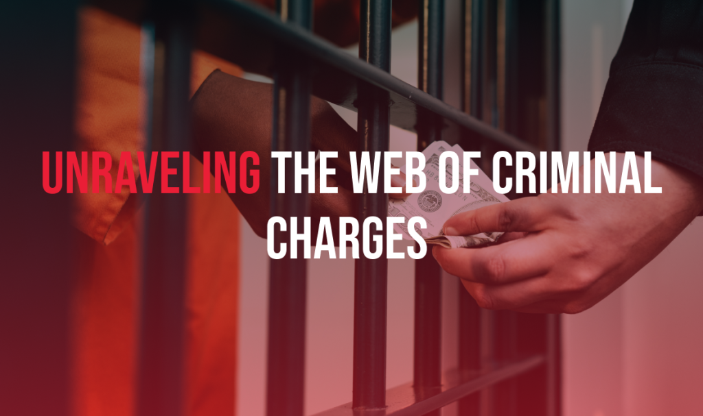 Unraveling the Web of Criminal Charges