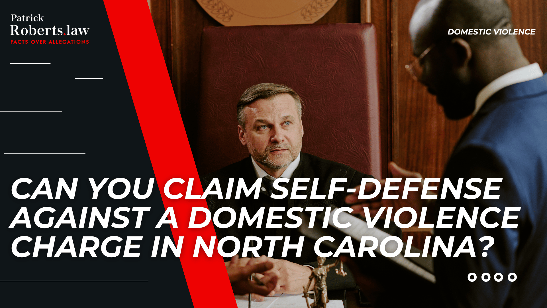 Judge listens as attorneys present arguments introducing self-defense in North Carolina domestic violence cases.