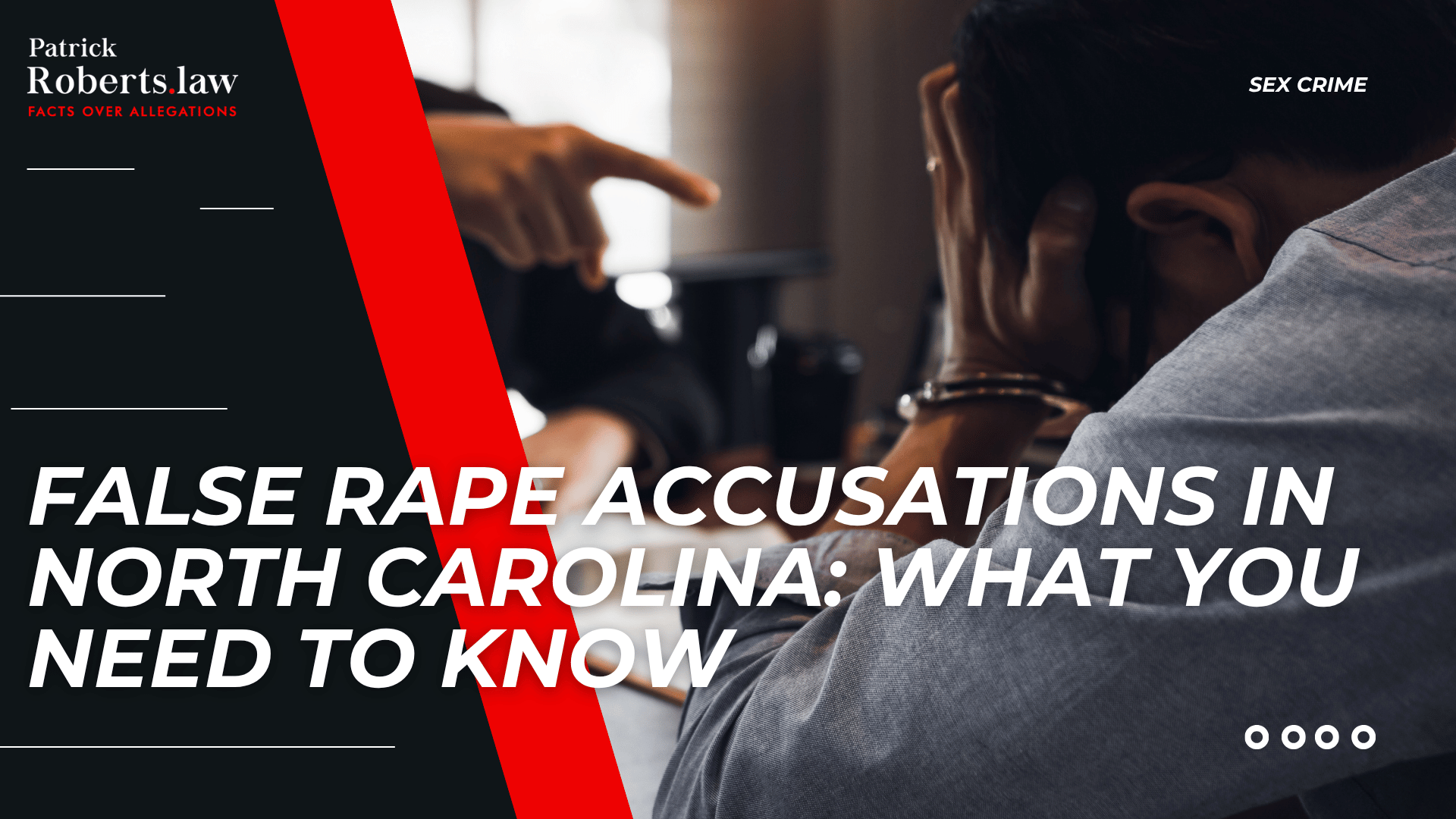 Pointing finger and distressed person highlight false rape accusation concerns and defense information in North Carolina.