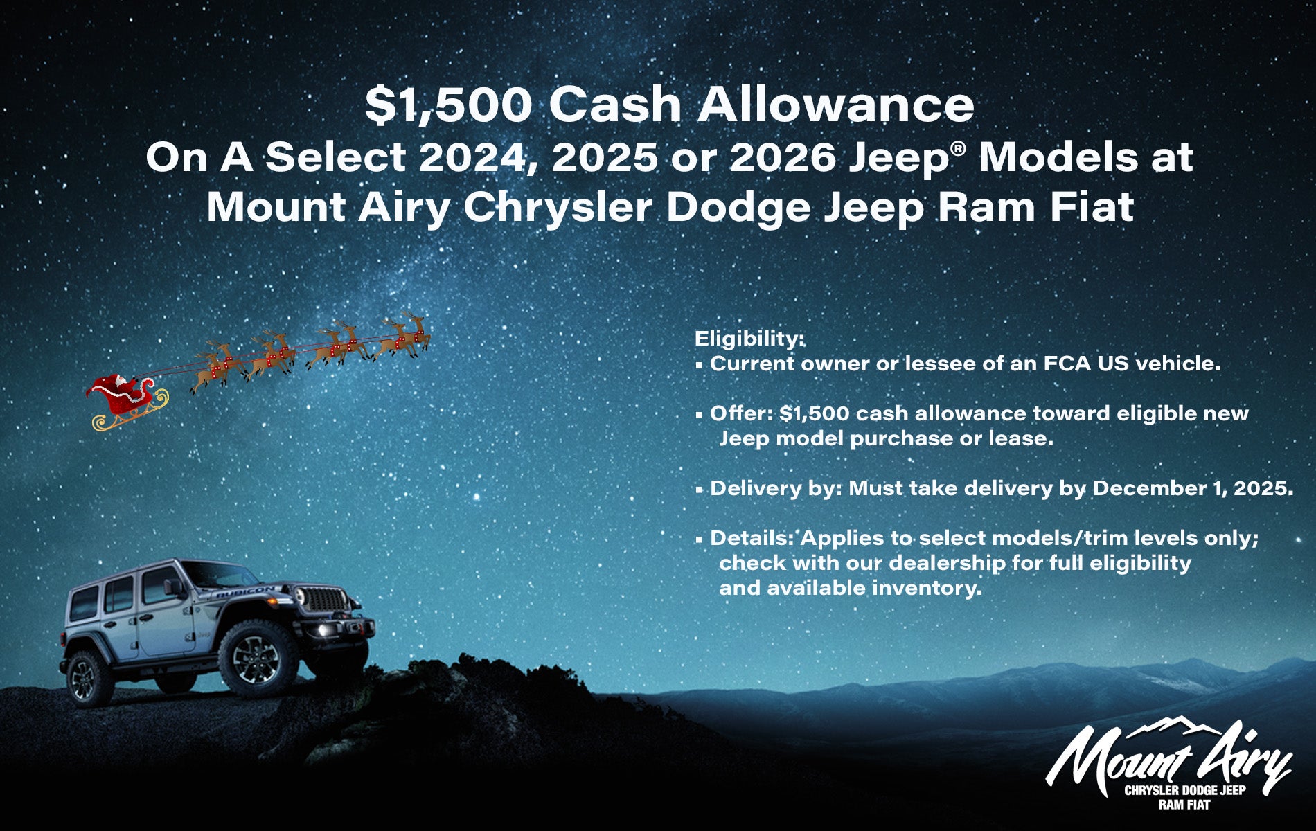 $1,500 cash allowance when you purchase or lease a new select 2024, 2025 or 2026 Jeep® model at Mount Airy Chrysler Dodge Jeep Ram.