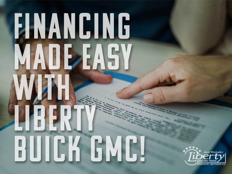 Financing Made Easy with Liberty Buick GMC!
