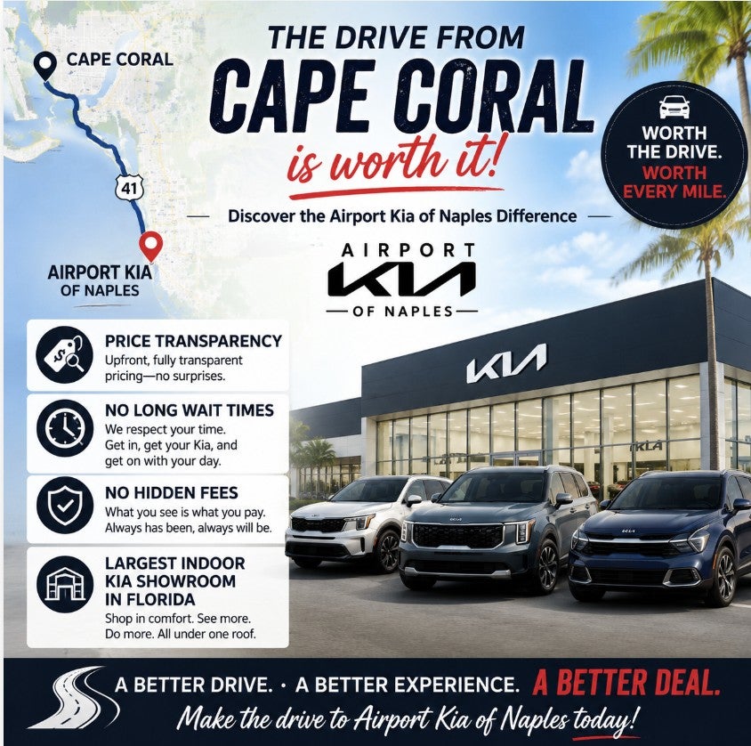 The Drive from Cape Coral to Airport Kia Naples is worth it.