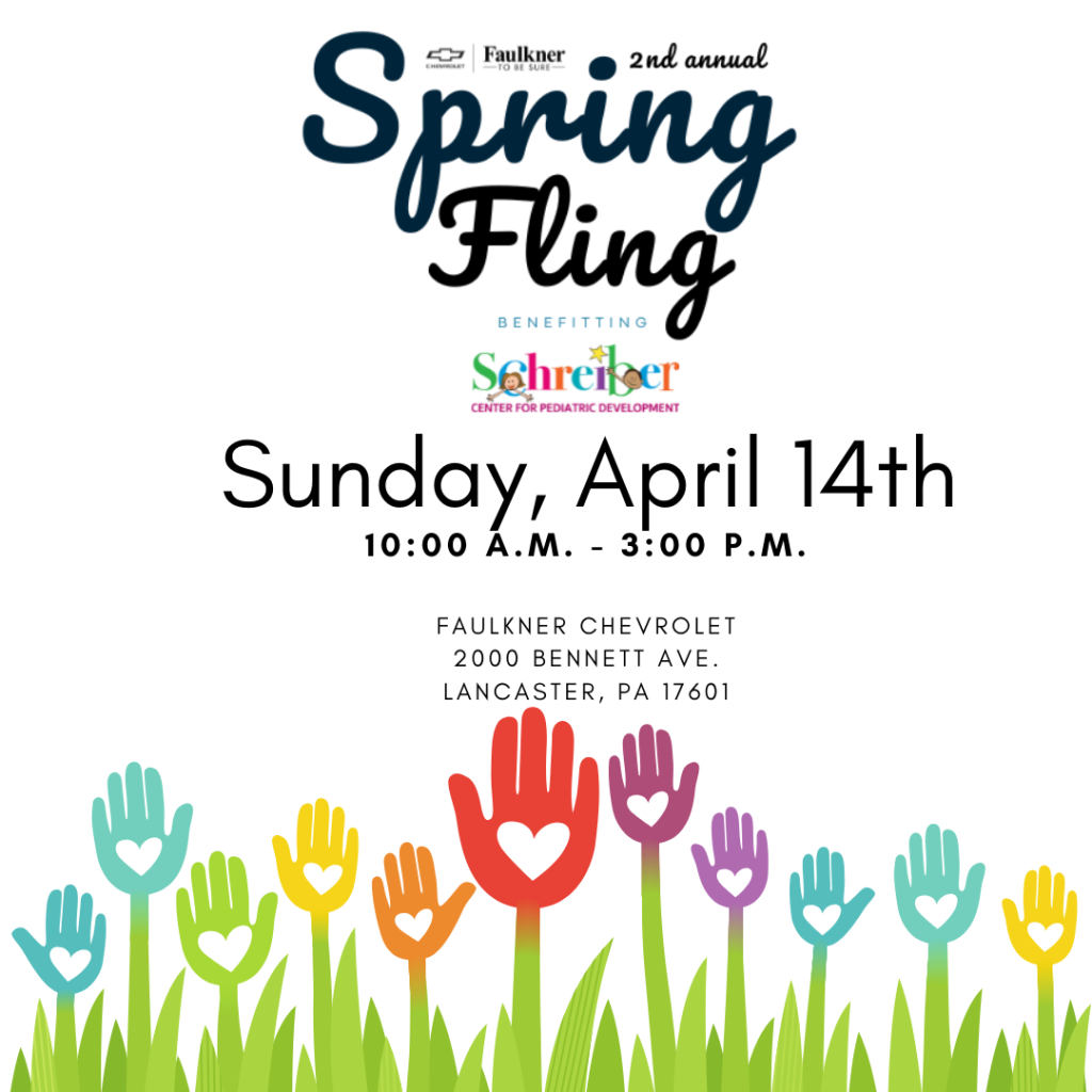 2nd annual spring fling benefiting schreiber center for pediatric developement. sunday april 14th 10am to 3 pm. faulkner chevrolet 2000 bennett ave, lancaster, PA, 17601 