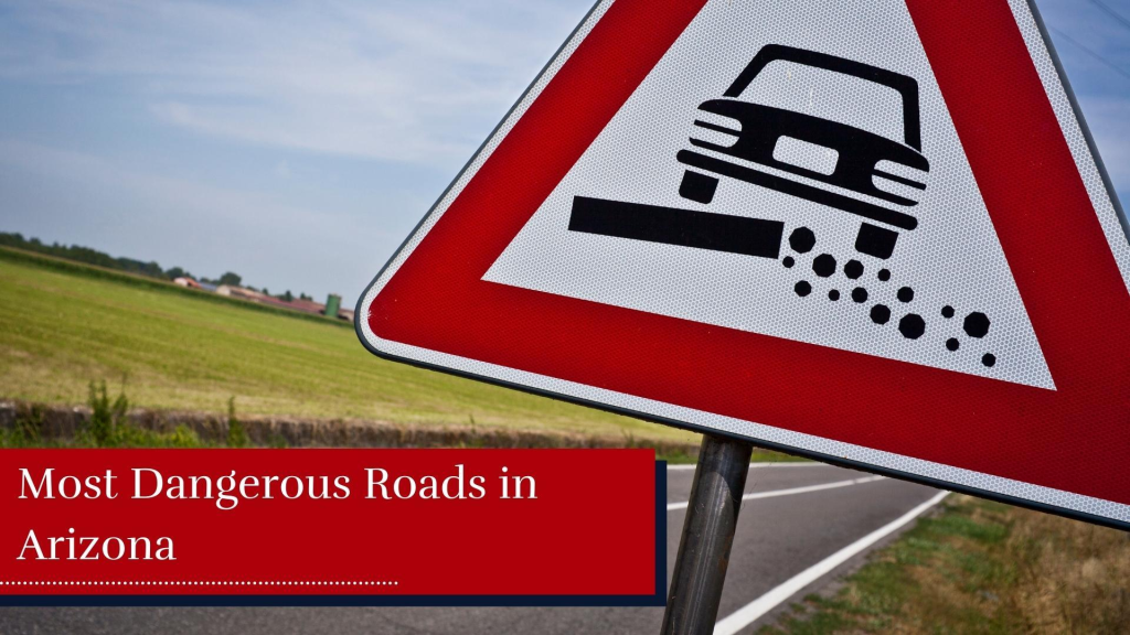 Most Dangerous Roads in Arizona