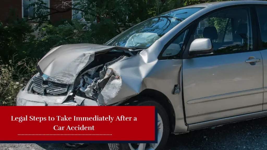 Immediate steps After a Car Accident