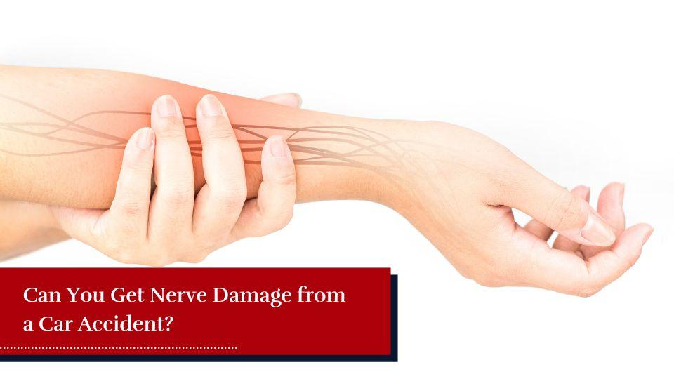 Nerve Damage from a Car Accident