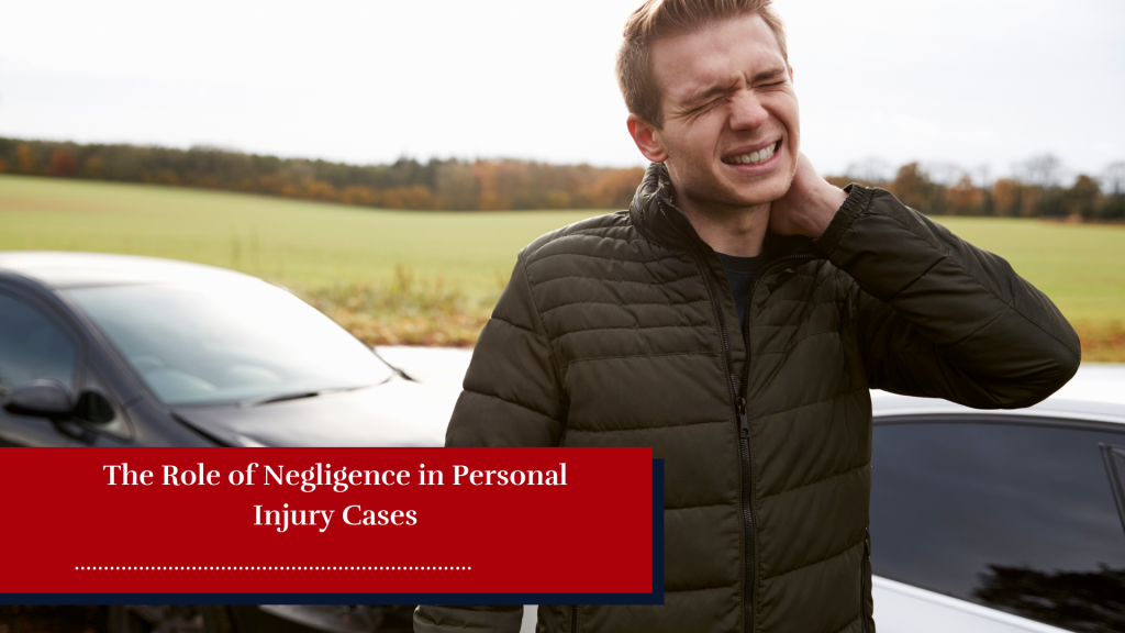Negligence in Personal Injury Cases