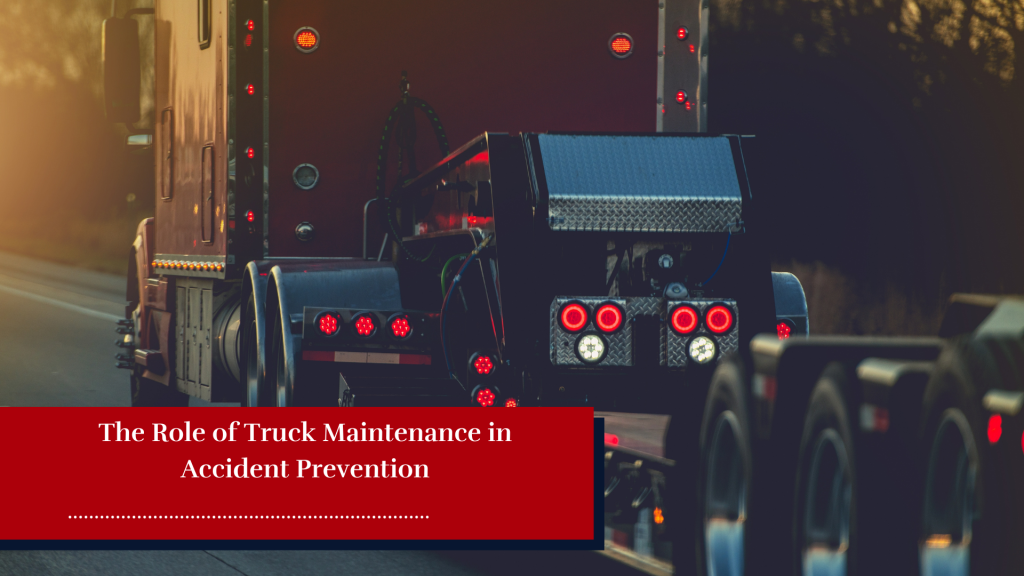 Role of Truck Maintenance in Accident Prevention