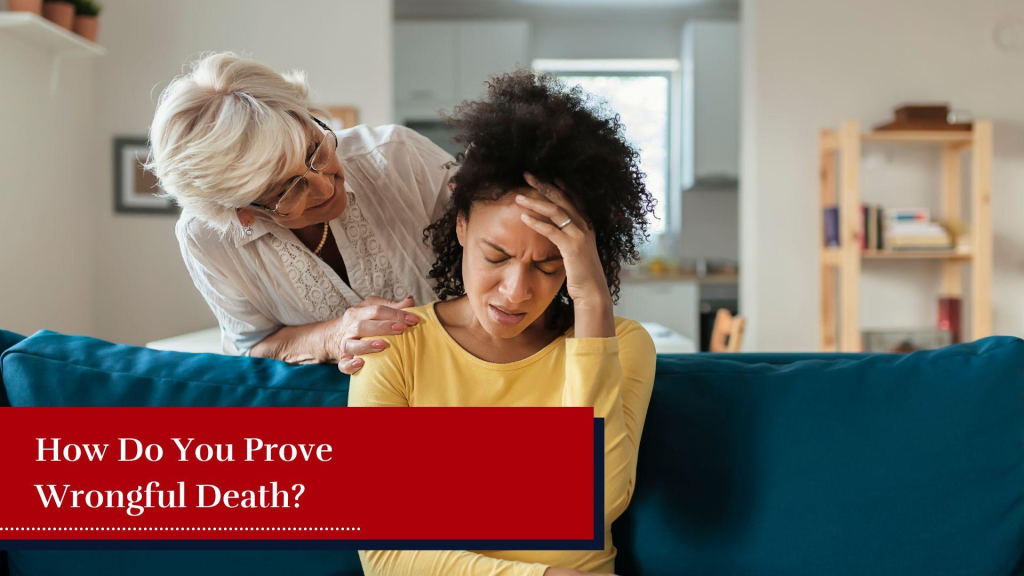 Proving a wrongful death case