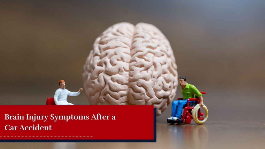Brain Injury Symptoms After a Car Accident