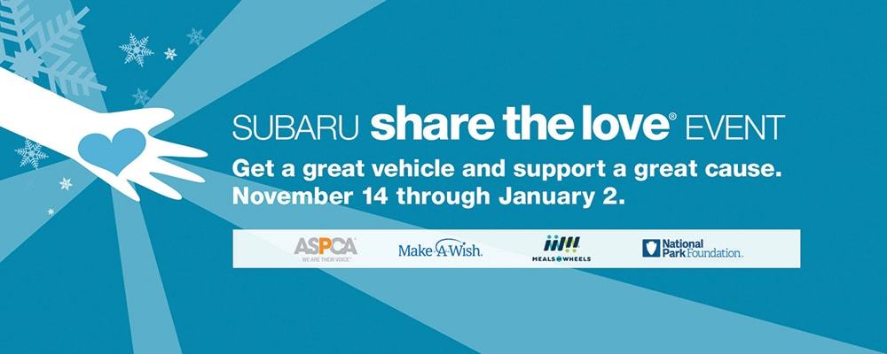 The Subaru Share the Love Event, Nov. 14 - Jan. 2