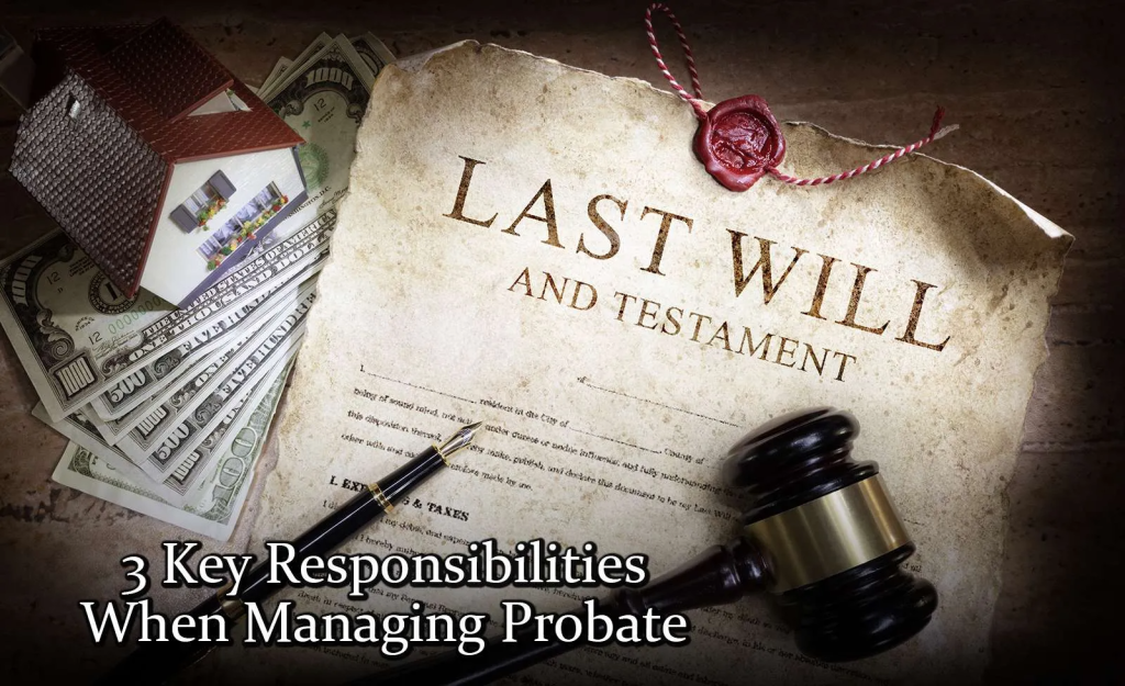 3 responsibilities of an executor for probate shows last will and testament