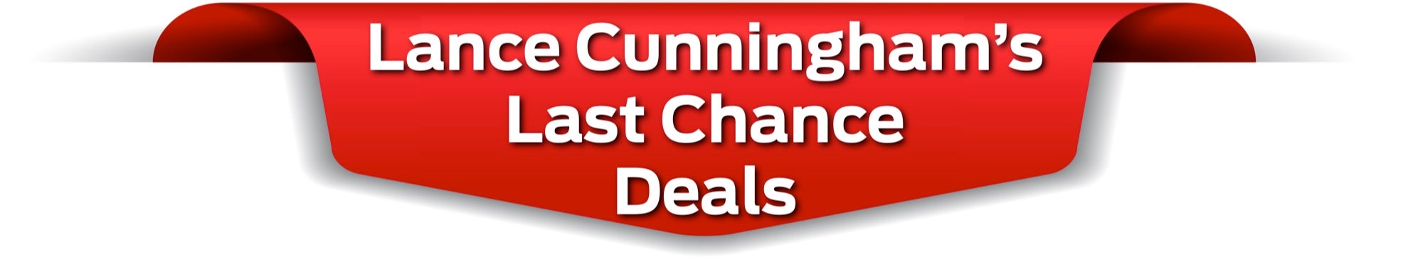 Lance Cunninghams Last Chance Deals